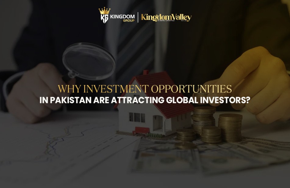 Investment Opportunities in Pakistan | Kingdom Group Insights