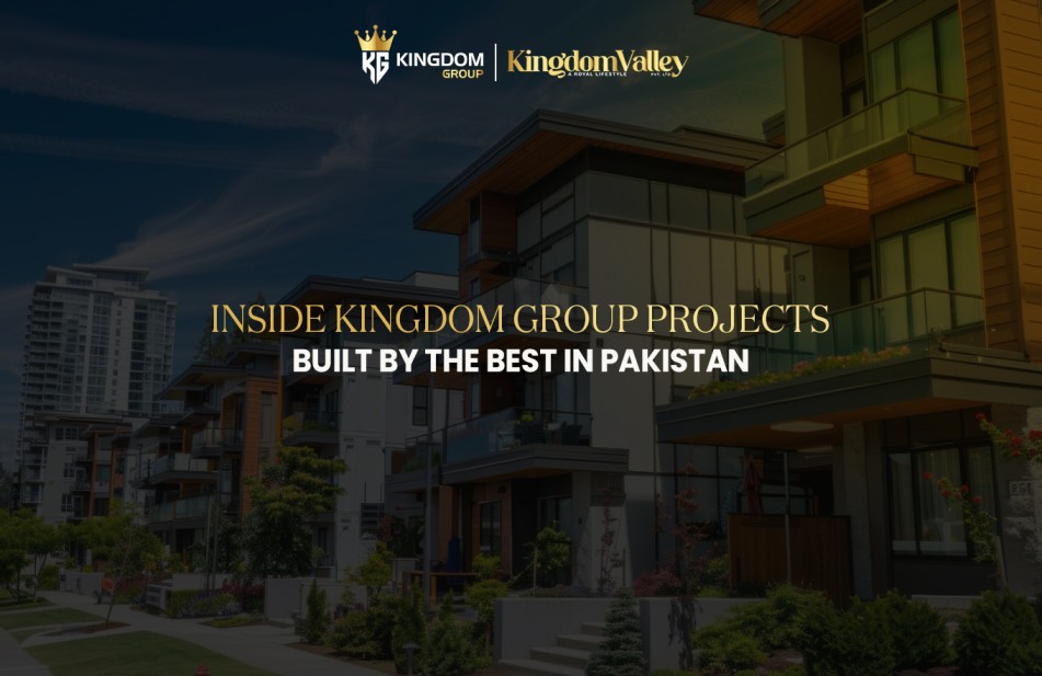 Kingdom Group Projects – Pakistan’s Trusted Real Estate