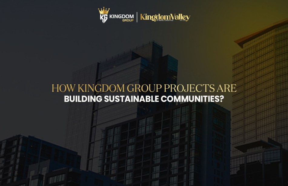 Kingdom Group Projects and Sustainable Communities