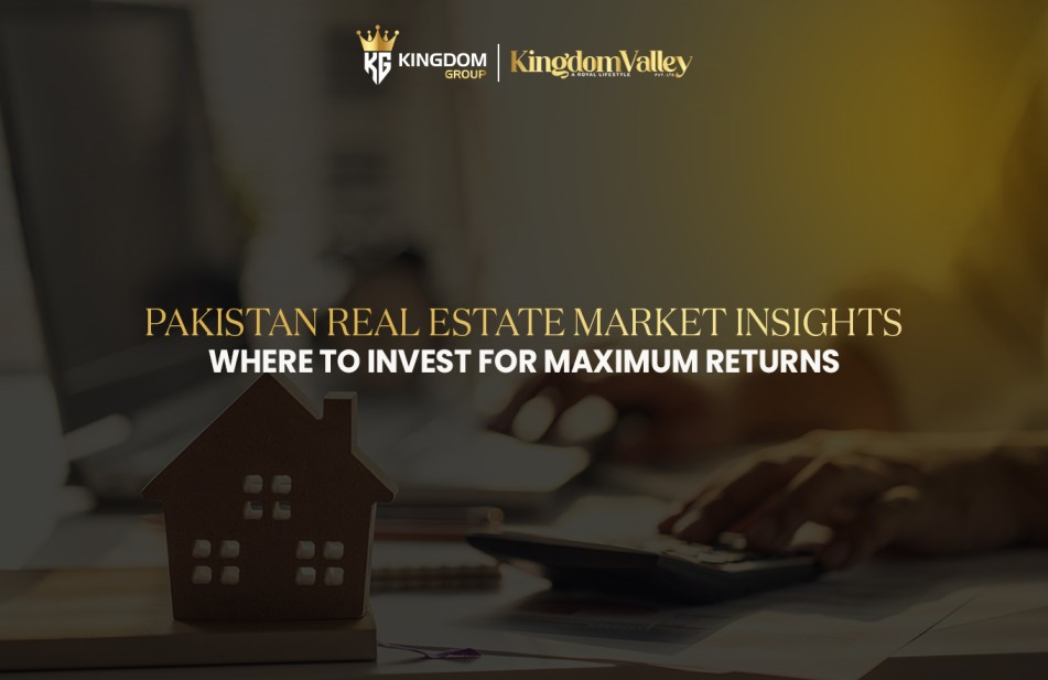 Pakistan Real Estate Market: Best Investment Areas